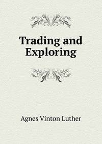 Trading and Exploring