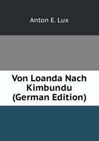 Von Loanda Nach Kimbundu (German Edition)