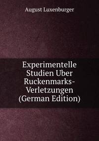 Experimentelle Studien Uber Ruckenmarks-Verletzungen (German Edition)