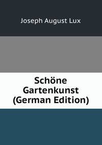 Schone Gartenkunst (German Edition)