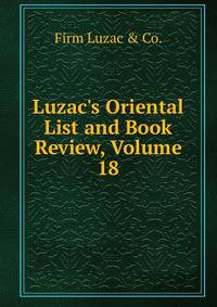 Luzac's Oriental List and Book Review, Volume 18
