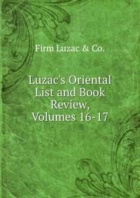 Luzac's Oriental List and Book Review, Volumes 16-17