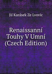 Renaissanni Touhy V Umni (Czech Edition)