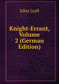 Knight-Errant, Volume 2 (German Edition)