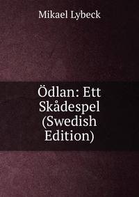 Odlan: Ett Skadespel (Swedish Edition)