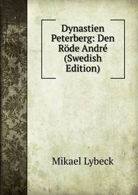 Dynastien Peterberg: Den Rode Andre (Swedish Edition)