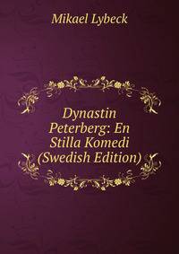 Dynastin Peterberg: En Stilla Komedi (Swedish Edition)