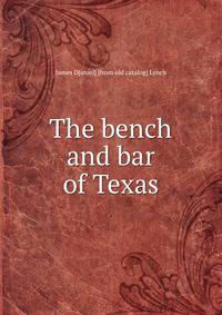 The bench and bar of Texas