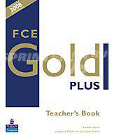 FCE Gold Plus. Teacher's Resource Book