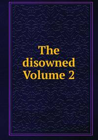 The disowned Volume 2
