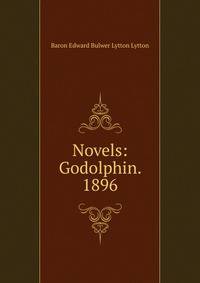 Novels: Godolphin. 1896