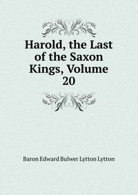 Harold, the Last of the Saxon Kings, Volume 20