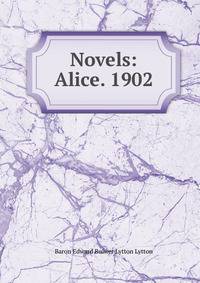 Novels: Alice. 1902