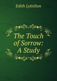 The Touch of Sorrow: A Study