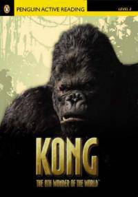 Penguin Active Reading 2: Kong the Eighth Wonder of the World (+ CD-ROM)