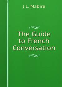 The Guide to French Conversation