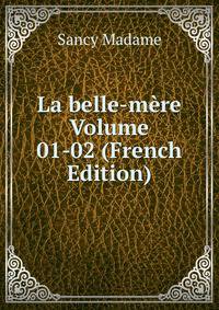 La belle-mere Volume 01-02 (French Edition)