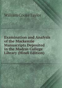 Examination and Analysis of the Mackenzie Manuscripts Deposited in the Madras College Library (Hindi Edition)