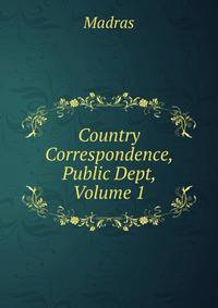 Country Correspondence, Public Dept, Volume 1