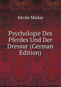 Psychologie Des Pferdes Und Der Dressur (German Edition)