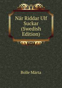Nar Riddar Ulf Suckar (Swedish Edition)