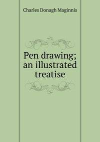 Pen drawing; an illustrated treatise