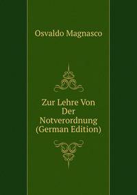 Zur Lehre Von Der Notverordnung (German Edition)