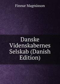Danske Videnskabernes Selskab (Danish Edition)