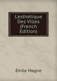 L'esth?tique Des Villes (French Edition)