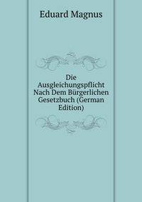 Die Ausgleichungspflicht Nach Dem Burgerlichen Gesetzbuch (German Edition)