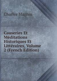 Causeries Et Meditations Historiques Et Litteraires, Volume 2 (French Edition)