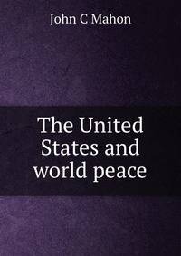 The United States and world peace