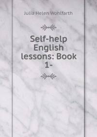 Self-help English lessons: Book 1-