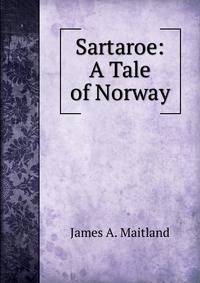 Sartaroe: A Tale of Norway