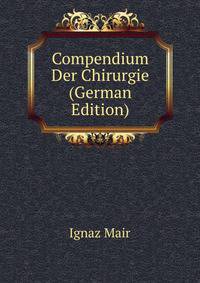 Compendium Der Chirurgie (German Edition)
