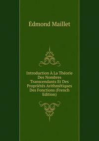 Introduction A La Theorie Des Nombres Transcendants Et Des Proprietes Arithmetiques Des Fonctions (French Edition)