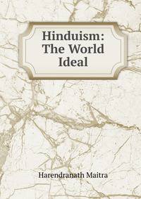 Hinduism: The World Ideal