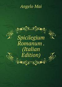 Spicilegium Romanum . (Italian Edition)