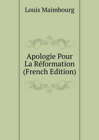 Apologie Pour La Reformation (French Edition)