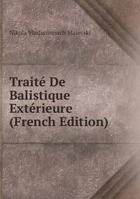 Traite De Balistique Exterieure (French Edition)