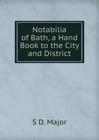 Notabilia of Bath, a Hand Book to the City and District