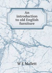 An introduction to old English furniture