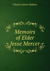 Memoirs of Elder Jesse Mercer