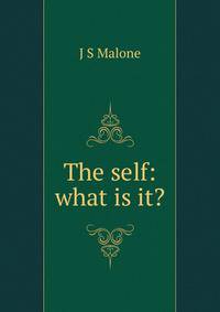 The self: what is it?