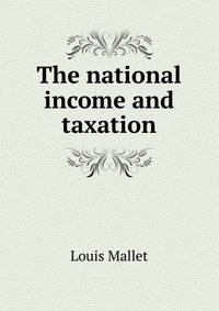 The national income and taxation