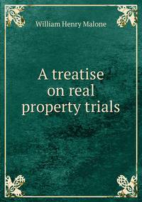 A treatise on real property trials