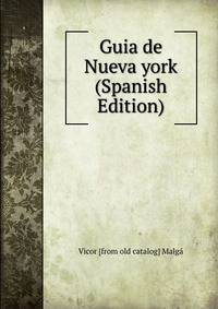 Guia de Nueva york (Spanish Edition)