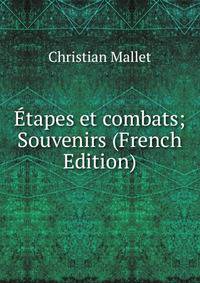 Etapes et combats; Souvenirs (French Edition)