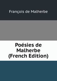 Poesies de Malherbe (French Edition)