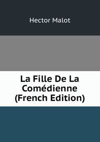 La Fille De La Comedienne (French Edition)